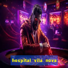 hospital vila nova star trabalhe conosco